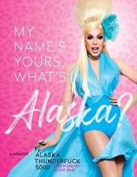 Cover My Name's Yours, What's Alaska?