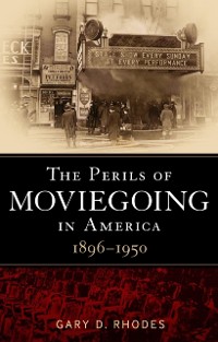 Cover Perils of Moviegoing in America