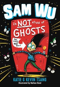 Cover Sam Wu Is Not Afraid of Ghosts