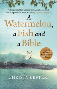 Cover Watermelon, a Fish and a Bible