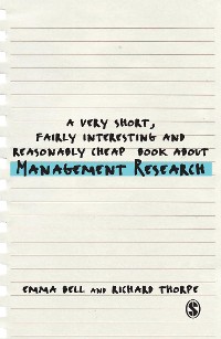 Cover A Very Short, Fairly Interesting and Reasonably Cheap Book about Management Research