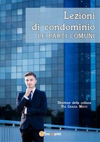 Cover Lezioni di condominio - Le parti comuni