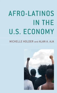 Cover Afro-Latinos in the U.S. Economy