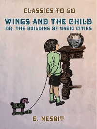 Cover Wings and the Child, or, The Building of Magic Cities