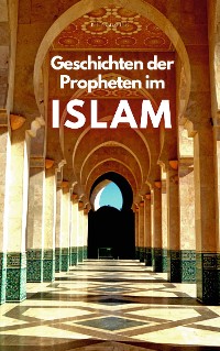Cover Geschichten der Propheten im Islam