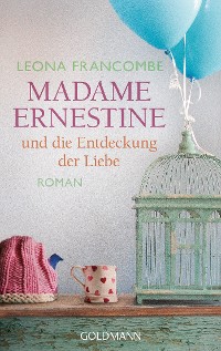 Cover Madame Ernestine und die Entdeckung der Liebe