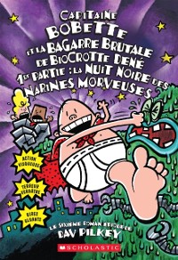 Cover Capitaine Bobette et la bagarre brutale de Biocrotte Dené, 1re partie (tome 6)