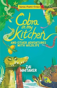 Cover Cobra in My Kitchen and Other Adventures with Wildlife
