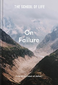 Cover The School of Life: On Failure