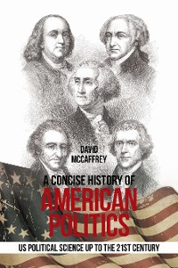 Cover A Concise History of             				American Politics
