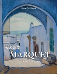 Cover Albert Marquet. Le Paradoxe du Temps