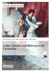 Cover Liebe, Gewalt und Wahnsinn bei Cervantes