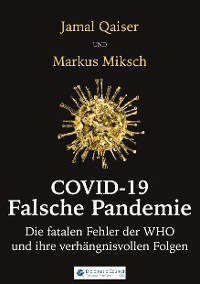 Cover Covid-19: Falsche Pandemie