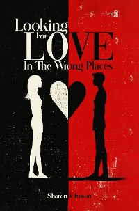 Cover Looking for Love in The Wrong Places