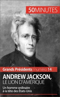 Cover Andrew Jackson, le Lion d'Amérique