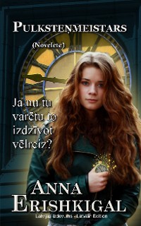 Cover Pulksteņmeistars: Novelete (Izdevums latviešu valodā)