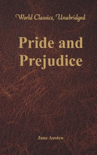 Cover Pride and Prejudice (World Classics, Unabridged)