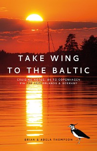 Cover Take Wing to the Baltic: Cruising Notes