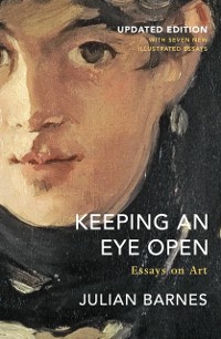Cover Keeping an Eye Open : Essays on Art (Updated Edition)