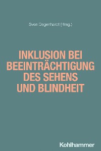 Cover Inklusion bei Beeinträchtigung des Sehens und Blindheit