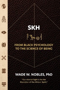 Cover SKH, From Black Psychology to the Science of Being