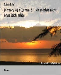 Cover Memory of a Dream 2 - Ich möchte nicht ohne Dich gehen