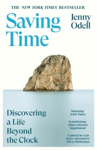 Cover Saving Time : Discovering a Life Beyond the Clock (THE NEW YORK TIMES BESTSELLER)