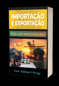 Cover Importação E Exportação: Tudo Sobre Importação E Exportação De Produtos