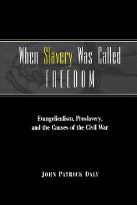 Cover When Slavery Was Called Freedom