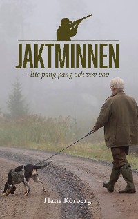 Cover Jaktminnen - lite pang pang och vov vov