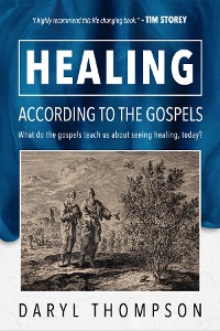 Cover HEALING, ACCORDING TO THE GOSPELS