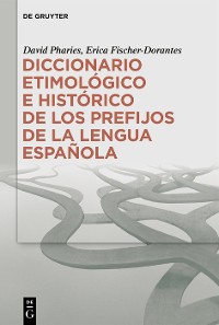 Cover Diccionario etimológico e histórico de los prefijos de la lengua española