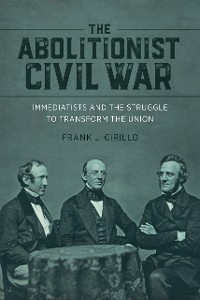 Cover The Abolitionist Civil War