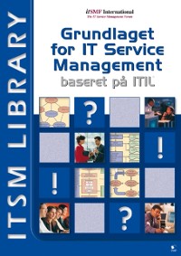 Cover Grundlaget for IT Service Management Baseret P&aring;  ITIL&reg;