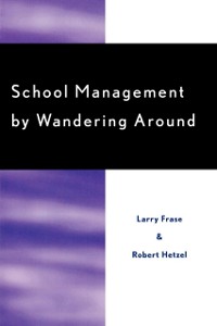 Cover School Management by Wandering Around