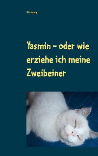 Cover Yasmin - oder wie erziehe ich meine Zweibeiner