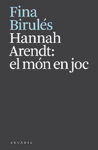 Cover Hannah Arendt: el món en joc