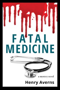 Cover FATAL MEDICINE - A Mystery Novel