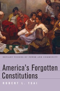 Cover America's Forgotten Constitutions