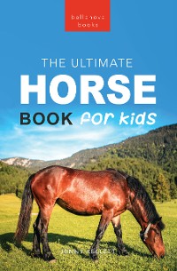 Cover Horse Books The Ultimate Horse Book for Kids