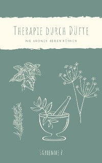 Cover Therapie durch Düfte