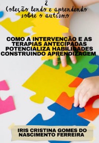 Cover Como A Intervenção E As Terapias Antecipadas Potencializa Habilidades Construindo Aprendizagem