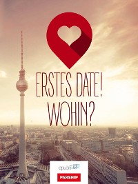 Cover Erstes Date! Wohin?