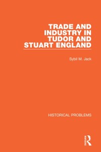 Cover Trade and Industry in Tudor and Stuart England
