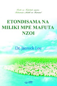 Cover MOKILI ETONDISAMA NA MILIKI MPE MAFUTA NA NZOI(Lingala Edition)