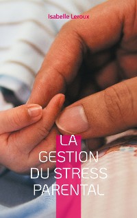 Cover La gestion du stress parental