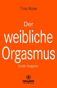 Cover Der weibliche Orgasmus | Erotischer Ratgeber