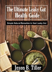 Cover The Ultimate Leaky Gut Health Guide