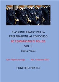Cover Riassunti pratici per la preparazione al concorso 80 commissari di polizia vol. II