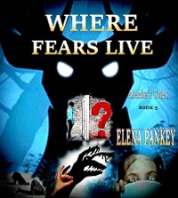 Cover Where Fears Hide. Alenka's Tales. Book 5